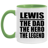 Lewis The Dad The Hero The Legend - 11oz Accent Mug Green