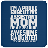 Proud Executive Assistant Mom Of Awesome Daughter - Drink Coaster