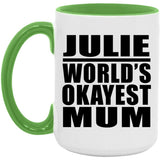Julie World's Okayest Mum - 15oz Accent Mug Green