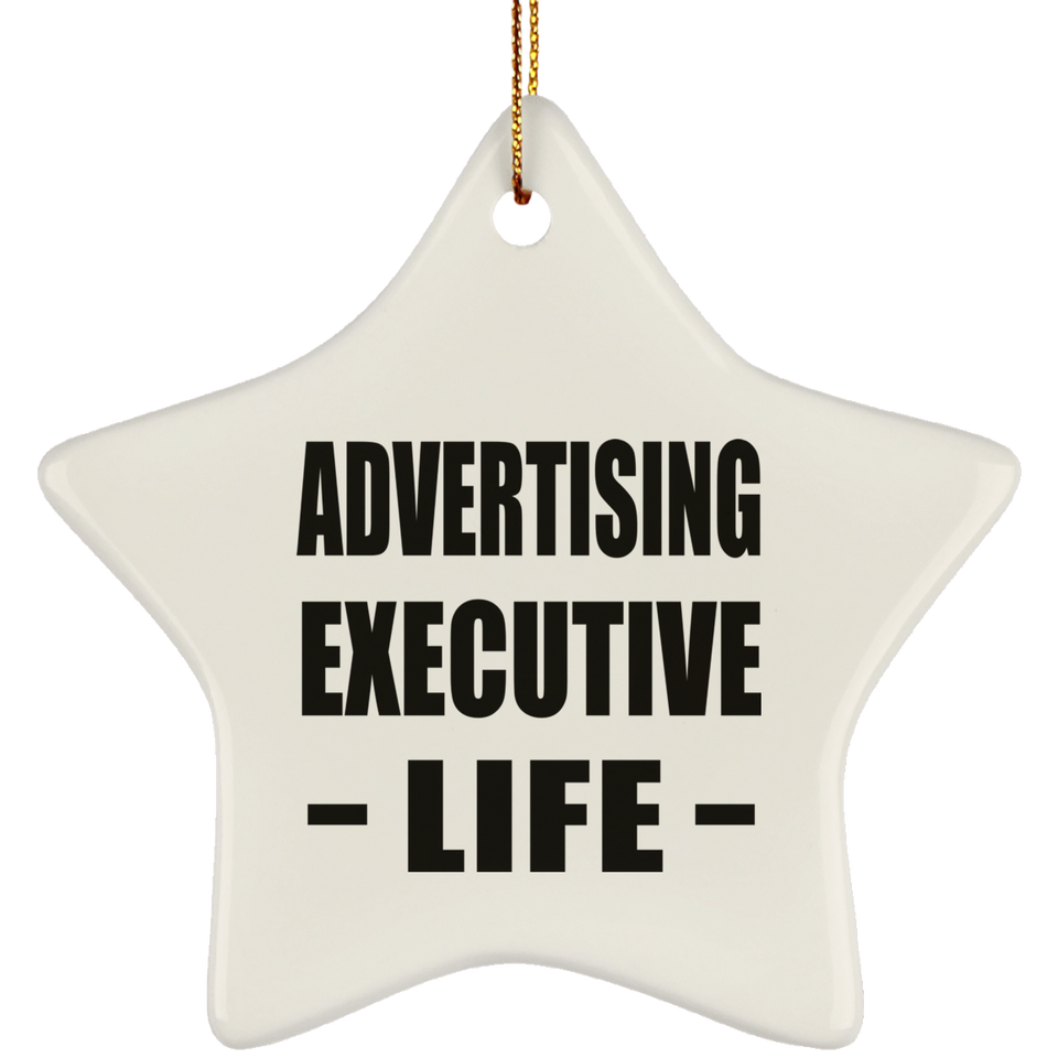 Advertising Executive Life - Star Ornament