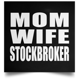 Mom Wife Stockbroker - Poster Square