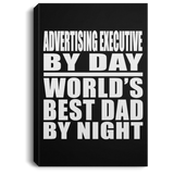 Advertising Executive By Day World's Best Dad By Night - Canvas Portrait