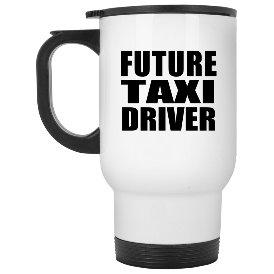 Future Taxi Driver - White Travel Mug