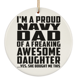 Proud Navy Dad Of Awesome Daughter - Circle Ornament