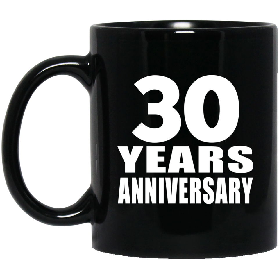 30th Anniversary 30 Years - 11 Oz Coffee Mug Black