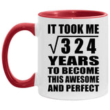 18th Birthday Took Square Root of 324 Years To Awesome - 11oz Accent Mug Red