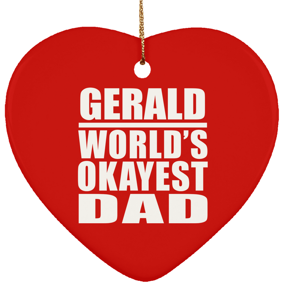 Gerald World's Okayest Dad - Heart Ornament