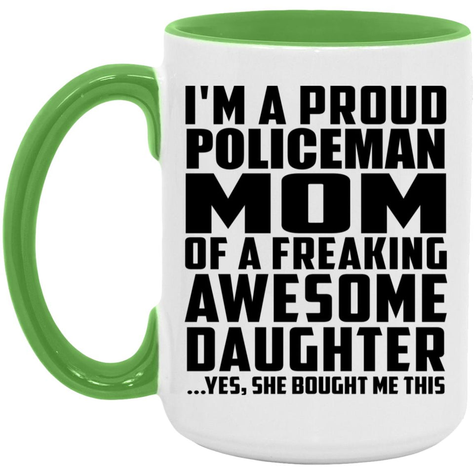 Proud Policeman Mom Of Awesome Daughter - 15oz Accent Mug Green