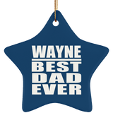 Wayne Best Dad Ever - Star Ornament