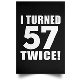 114th Birthday I Turned 57 Twice - Poster Portrait