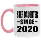Step Daughter Since 2020 - 11oz Accent Mug Pink