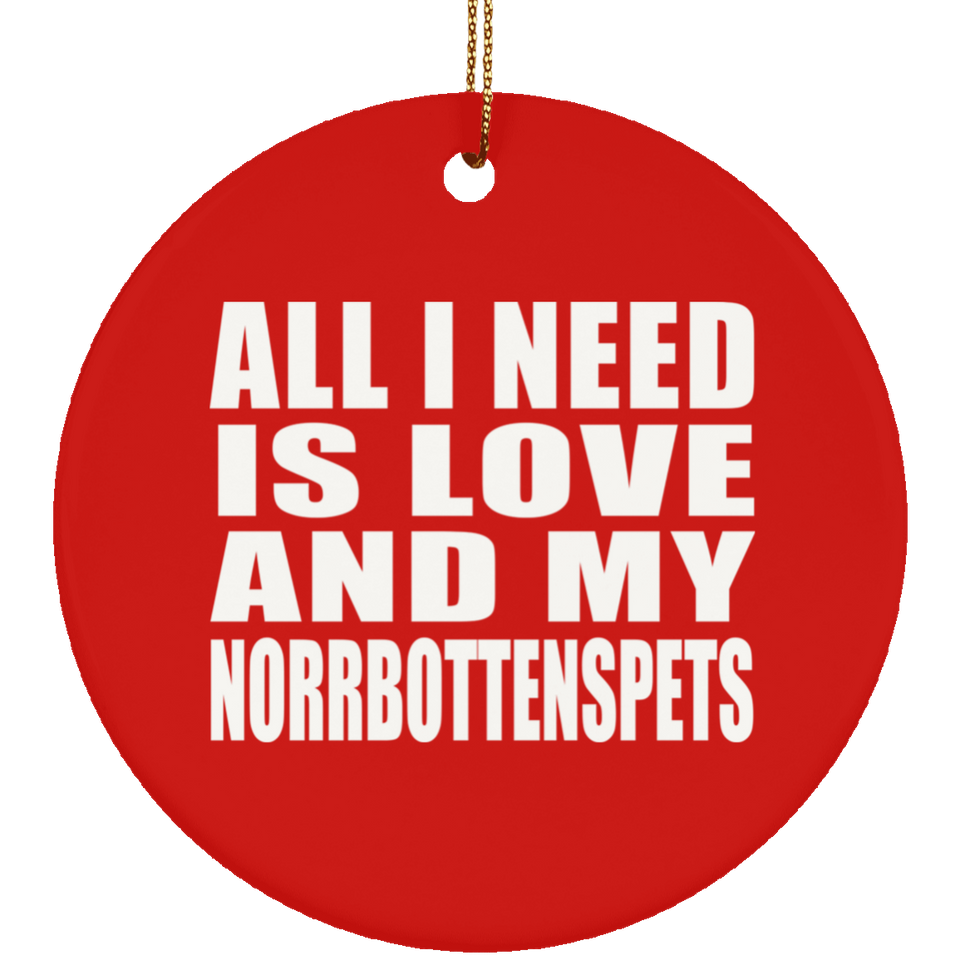 All I Need Is Love And My Norrbottenspets - Circle Ornament