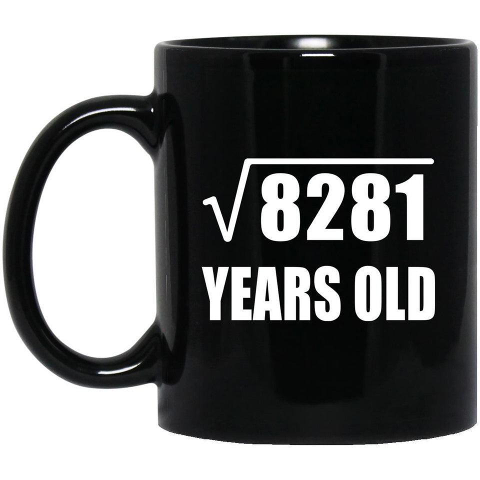 91st Birthday Square Root of 8281 Years Old - 11oz Coffee Mug Black