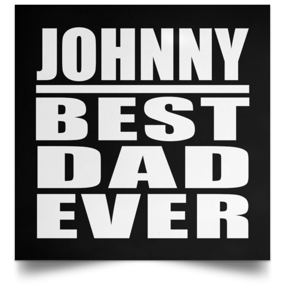 Johnny Best Dad Ever - Poster Square