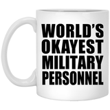 World's Okayest Military Personnel - 11 Oz Coffee Mug