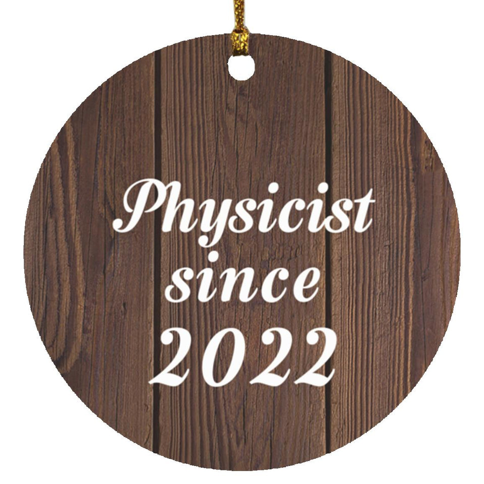 Physicist Since 2022 - Circle Ornament D