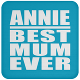 Annie Best Mum Ever - Drink Coaster