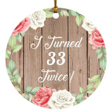 66th Birthday I Turned 33 Twice - Circle Ornament B