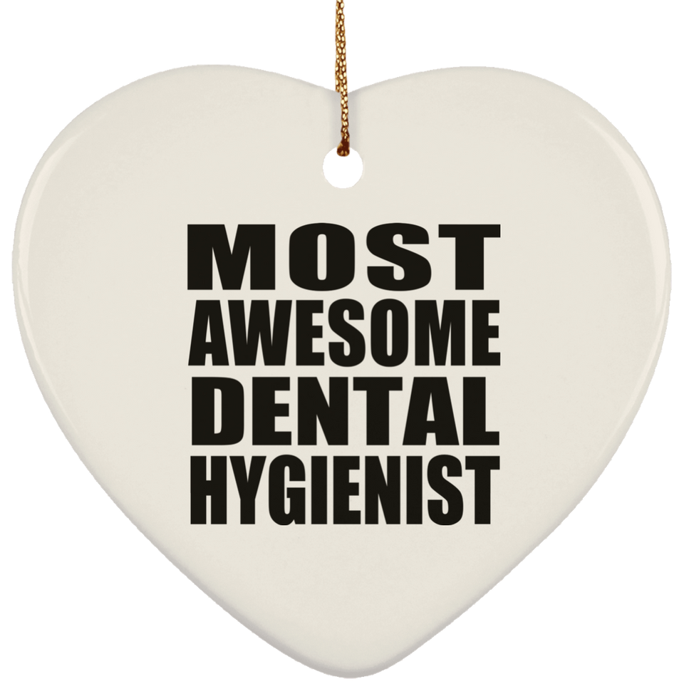 Most Awesome Dental Hygienist - Heart Ornament