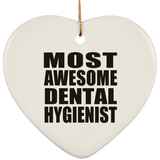 Most Awesome Dental Hygienist - Heart Ornament
