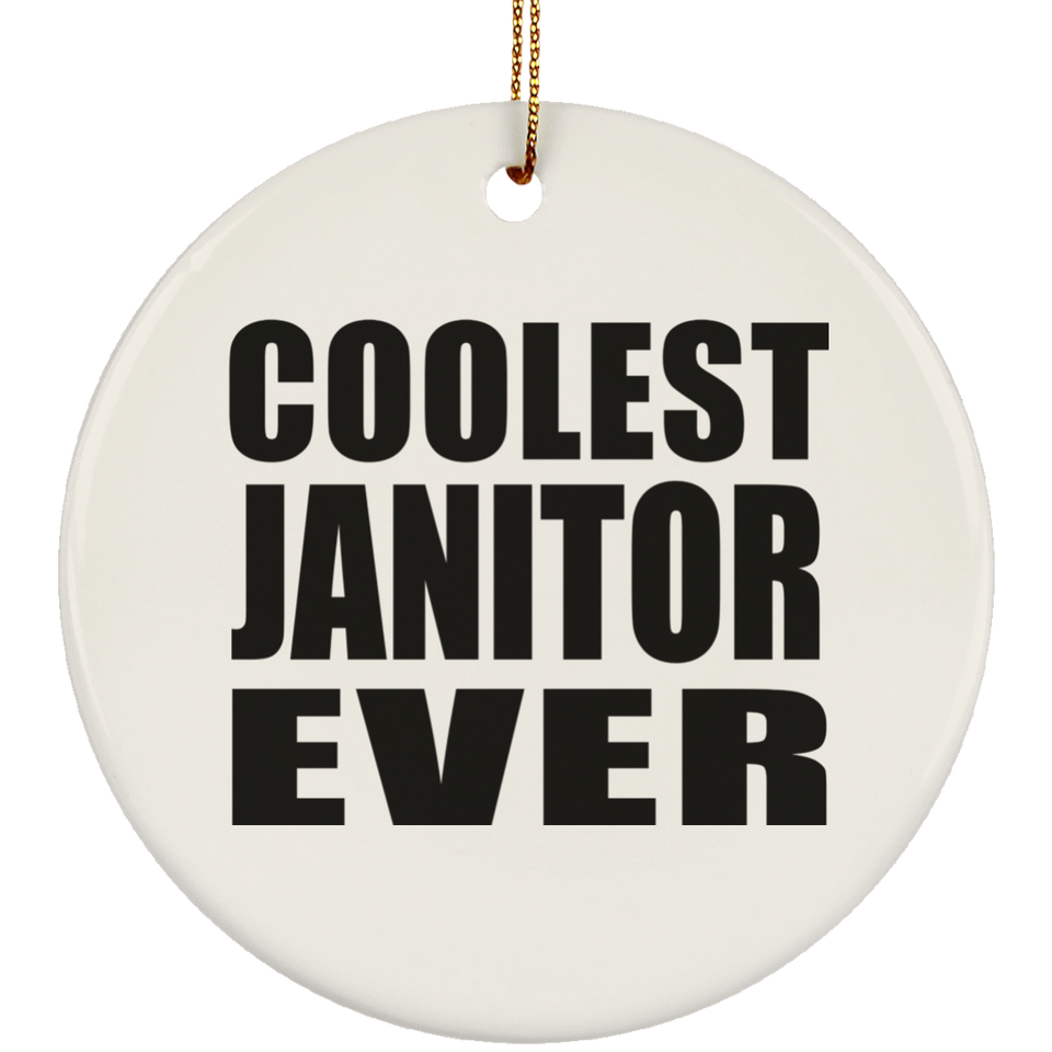 Coolest Janitor Ever - Circle Ornament