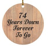 74th Anniversary 74 Years Down Forever To Go - Circle Ornament C