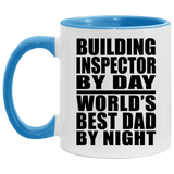Building Inspector By Day World's Best Dad By Night - 11oz Accent Mug Blue