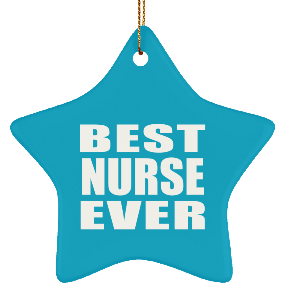 Best Nurse Ever - Star Ornament