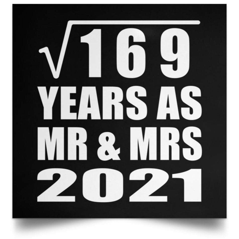 13th Anniversary Square Root of 169 Years As Mr & Mrs 2021 - Poster Square