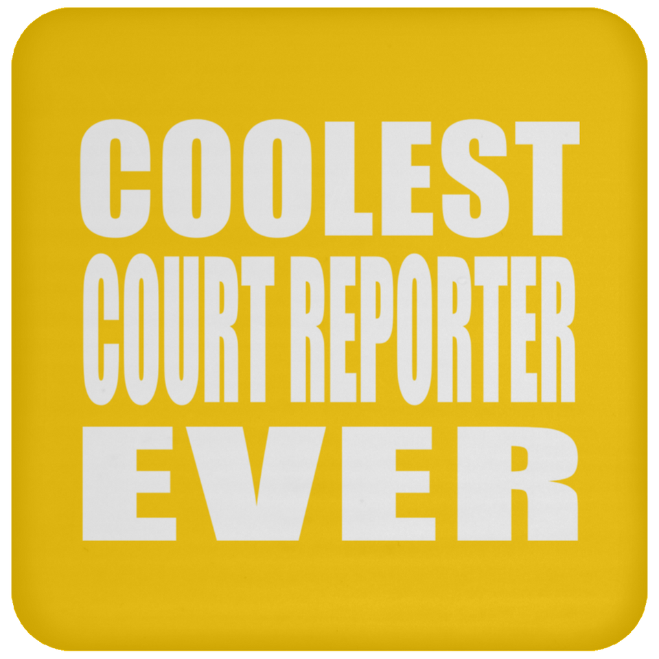 Coolest Court Reporter Ever - Drink Coaster