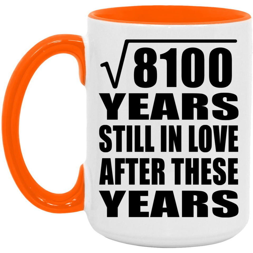 90th Anniversary Square Root of 8100 Years Still In Love - 15oz Accent Mug Orange