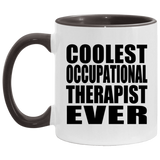 Coolest Occupational Therapist Ever - 11oz Accent Mug Black