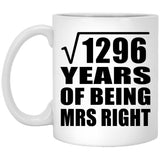36th Anniversary Square Root of 1296 Years of Being Mrs Right - 11oz Coffee Mug