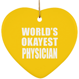 World's Okayest Physician - Heart Ornament
