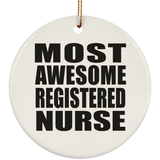 Most Awesome Registered Nurse - Circle Ornament