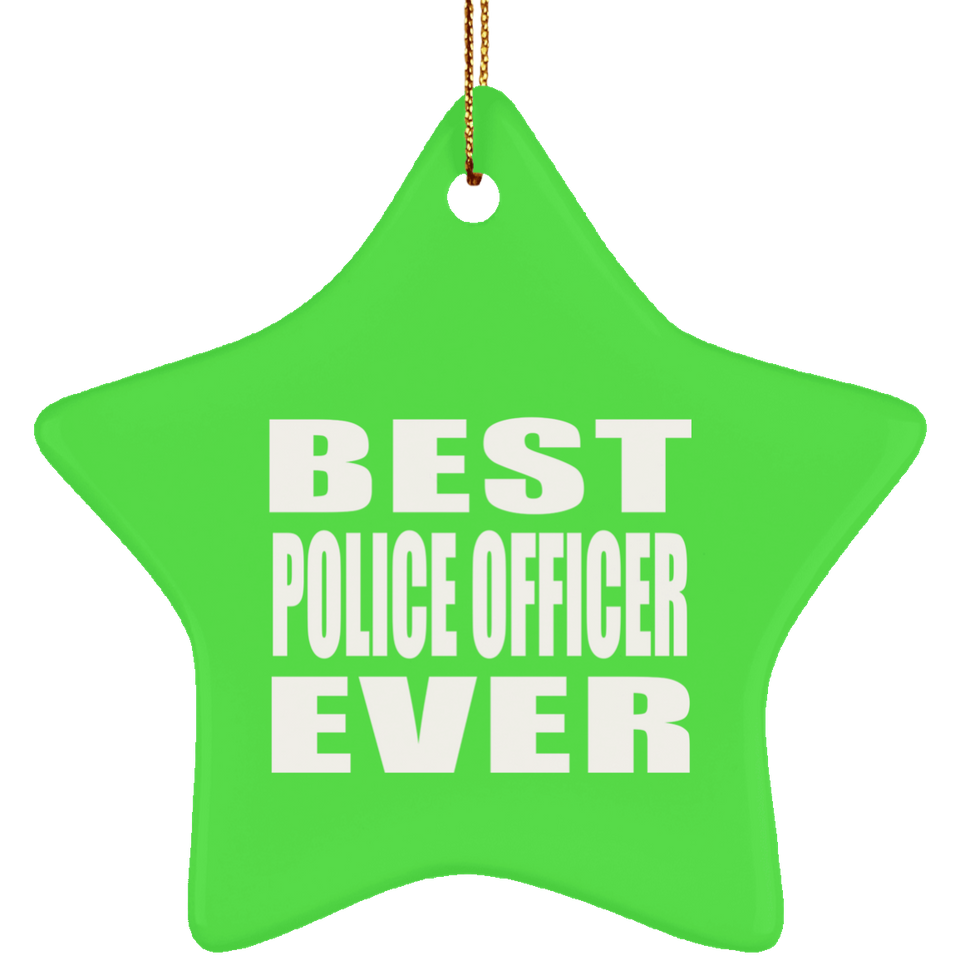 Best Police Officer Ever - Star Ornament