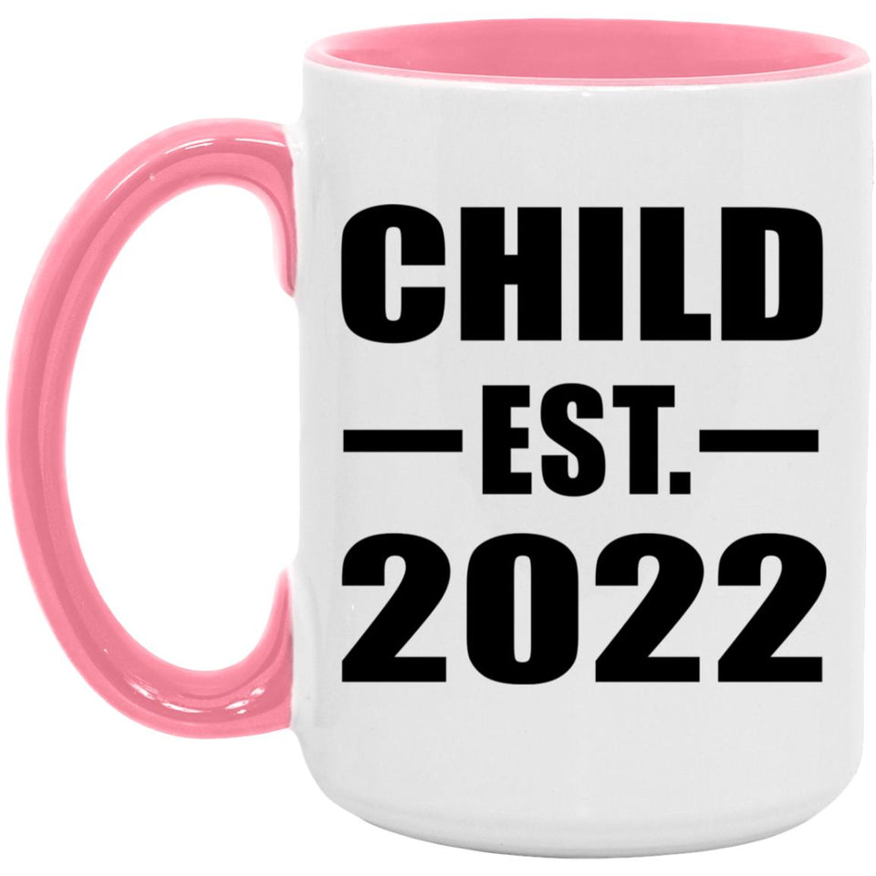 Child Established EST. 2022 - 15oz Accent Mug Pink