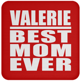 Valerie Best Mom Ever - Drink Coaster