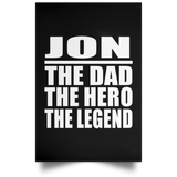 Jon The Dad The Hero The Legend - Poster Portrait