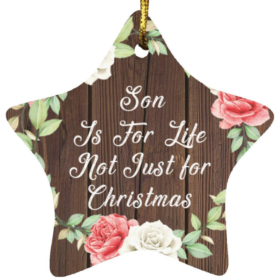 Son Is For Life, Not Just For Christmas - Star Ornament A