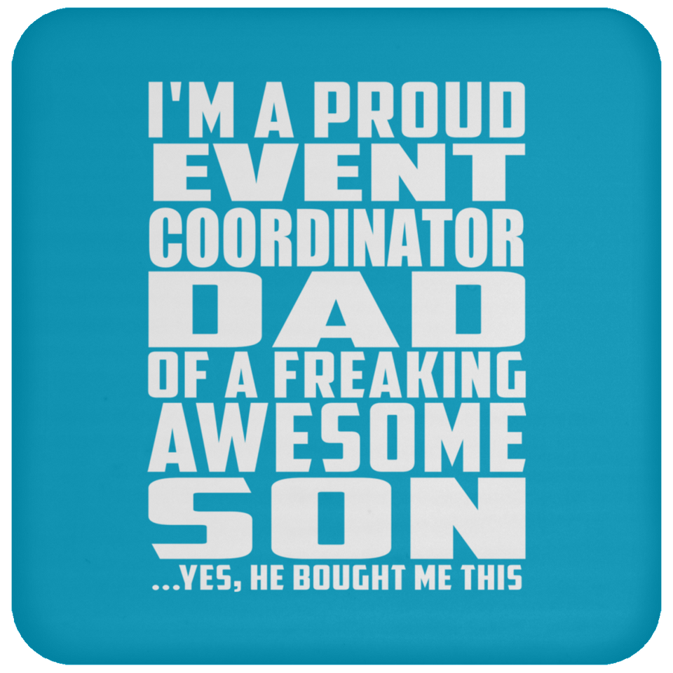 Proud Event Coordinator Dad Of Awesome Son - Drink Coaster