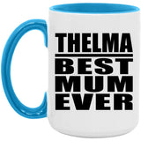Thelma Best Mum Ever - 15oz Accent Mug Blue