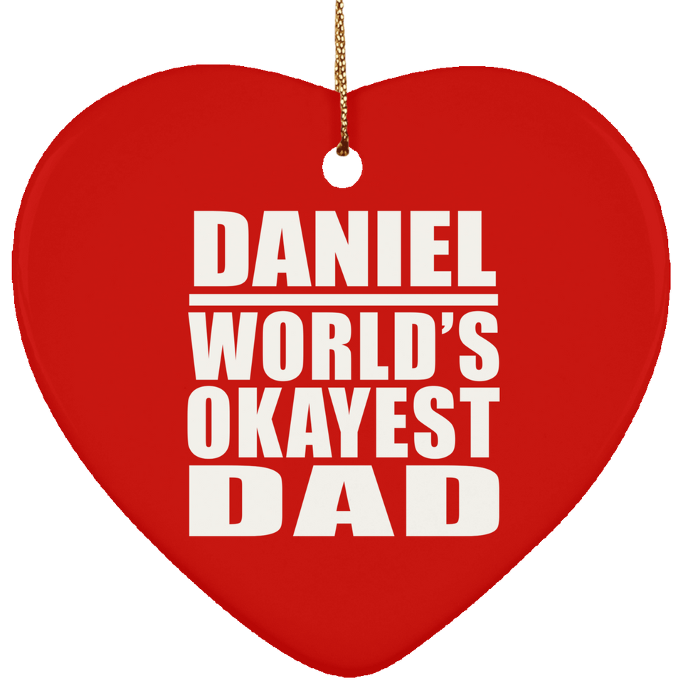 Daniel World's Okayest Dad - Heart Ornament