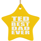 Ted Best Dad Ever - Star Ornament