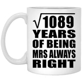 33rd Anniversary Square Root of 1089 Years Mrs Always Right - 11oz Coffee Mug
