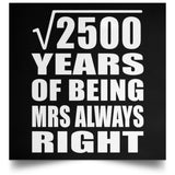 50th Anniversary Square Root of 2500 Years Mrs Always Right - Poster Square