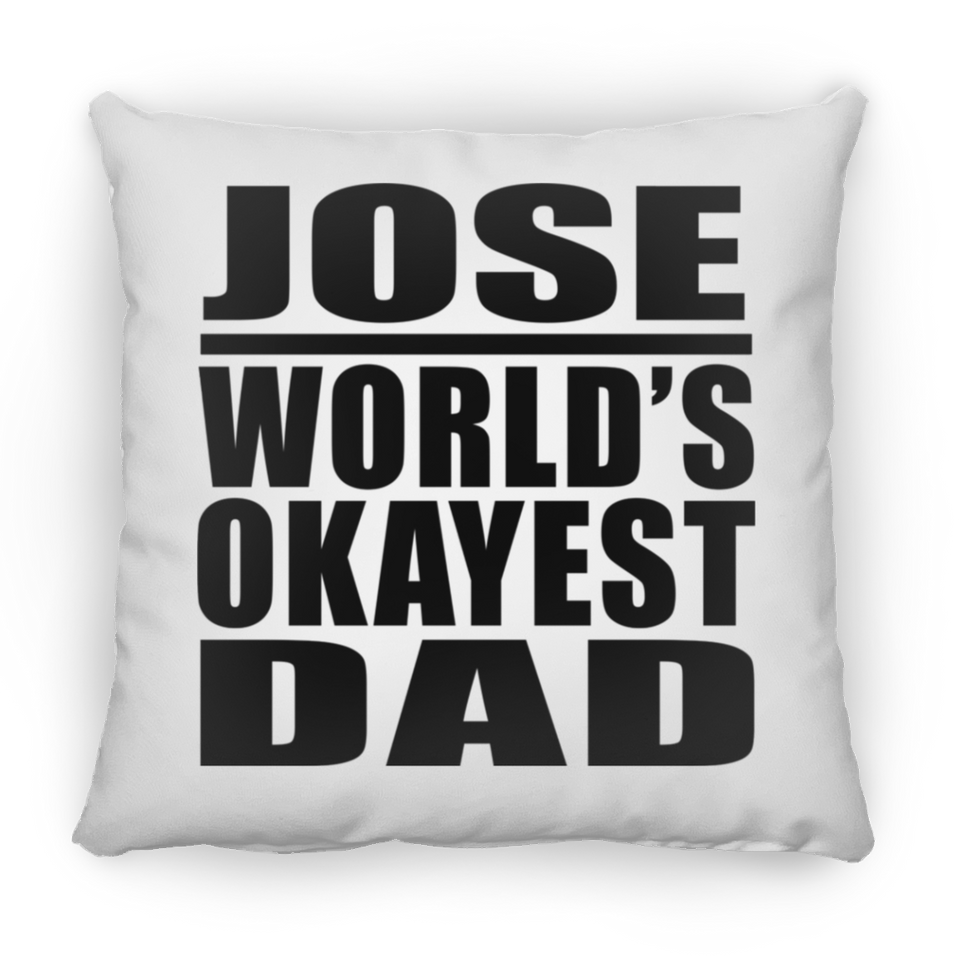 Jose World's Okayest Dad - Throw Pillow