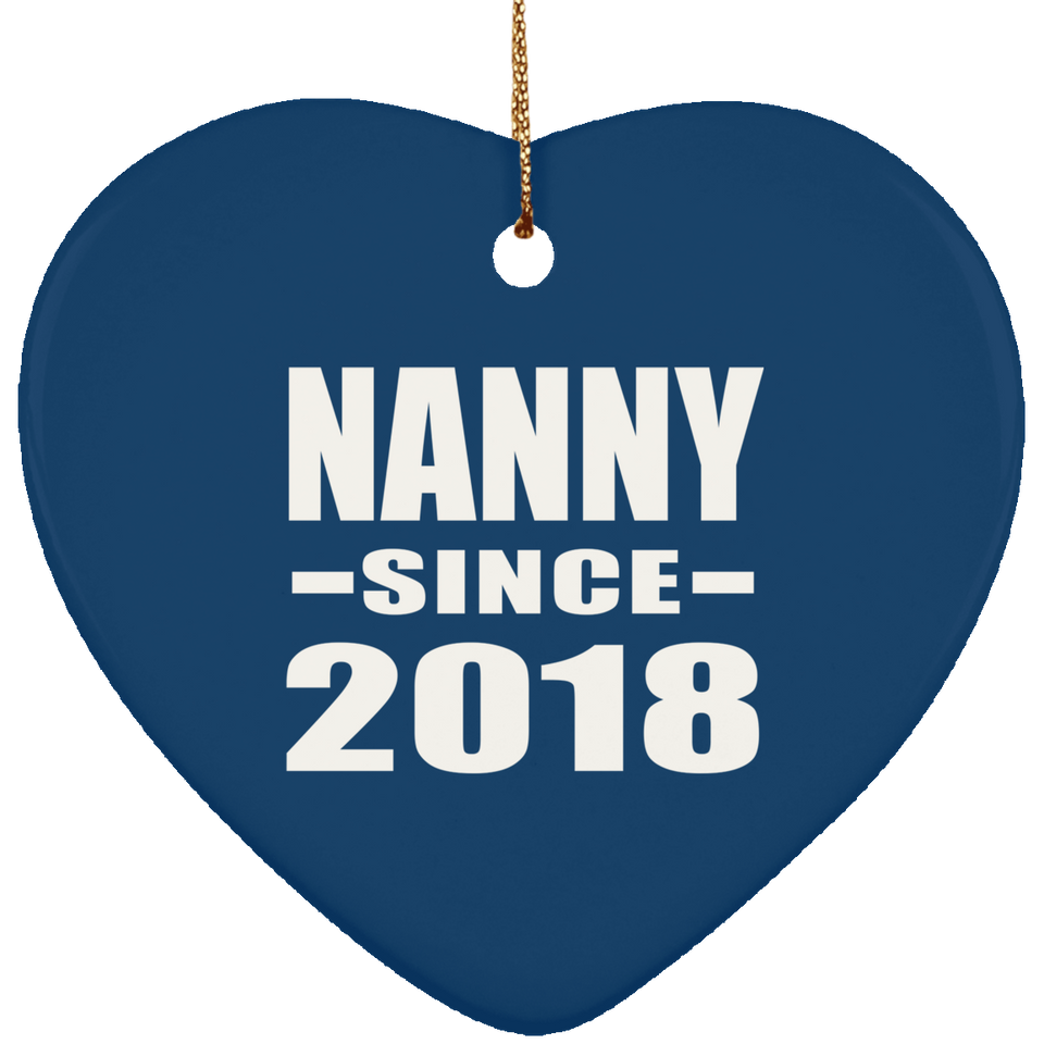 Nanny Since 2018 - Heart Ornament