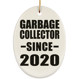Garbage Collector Since 2020 - Oval Ornament