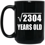 48th Birthday Square Root of 2304 Years Old - 15oz Coffee Mug Black